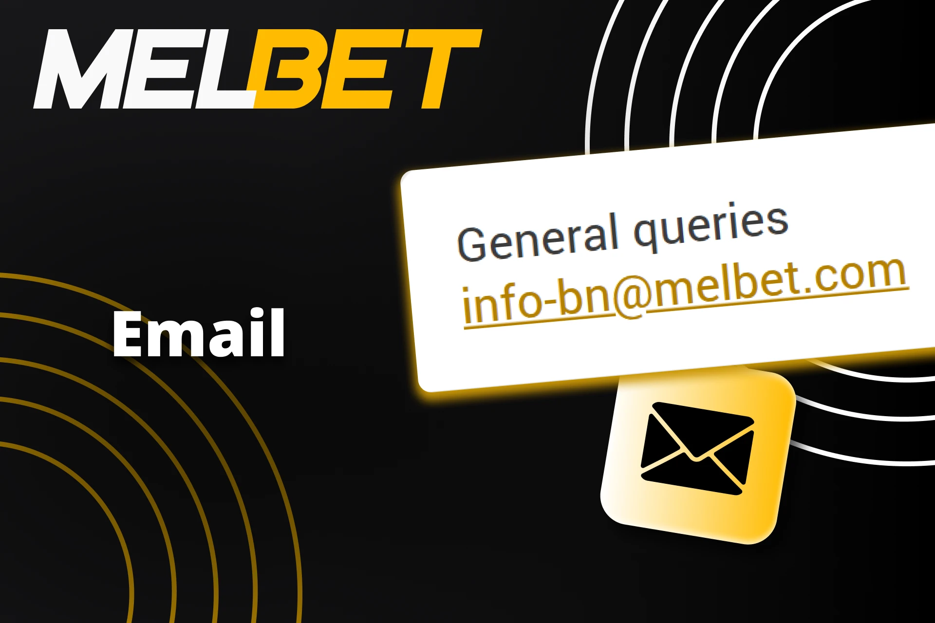 You can contact the Melbet team by email.